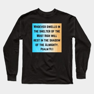 Bible Verse Psalm 91:1 Long Sleeve T-Shirt